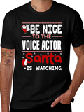 Be Nice to The Voice Actor Christmas T-Shirt