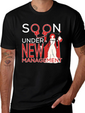 Soon Under New Management Graphic Tee