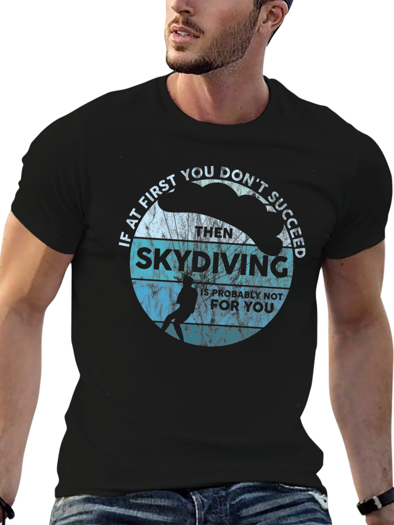 Skydiving T-Shirt - If at First You Dont Succeed
