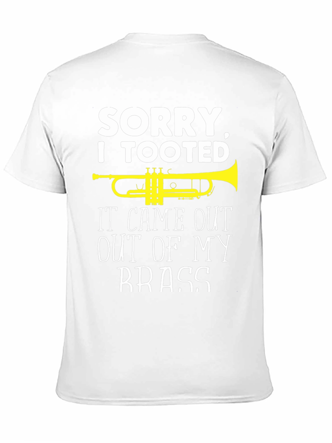Sorry I Tooted Brass Band Humor T-Shirt