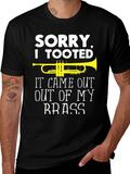 Sorry I Tooted Brass Band Humor T-Shirt