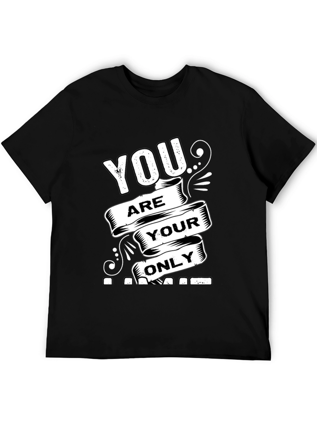 Motivational Black T-Shirt: You Are Your Only Limit
