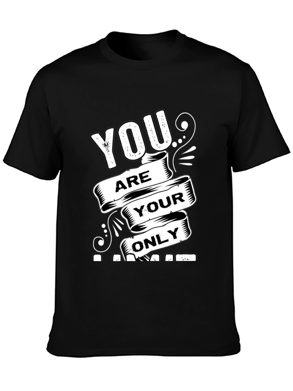 Motivational Black T-Shirt: You Are Your Only Limit
