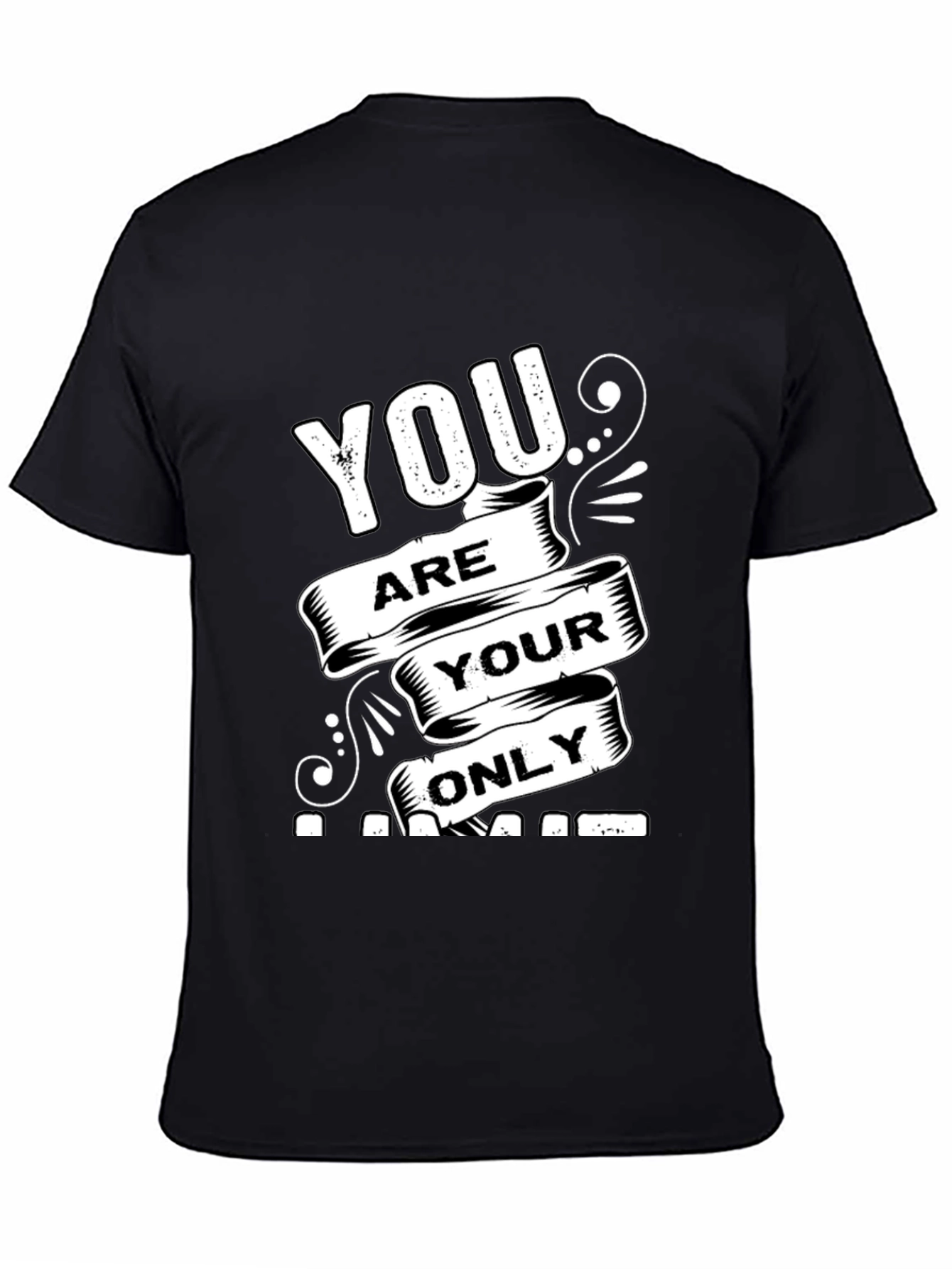 Motivational Black T-Shirt: You Are Your Only Limit