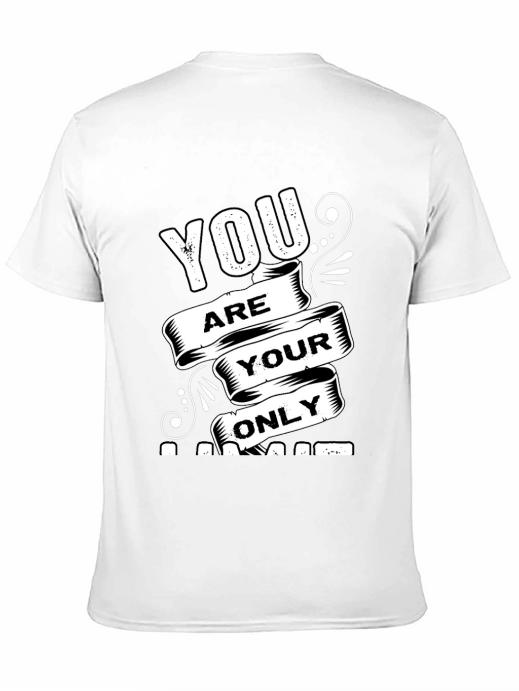 Motivational Black T-Shirt: You Are Your Only Limit