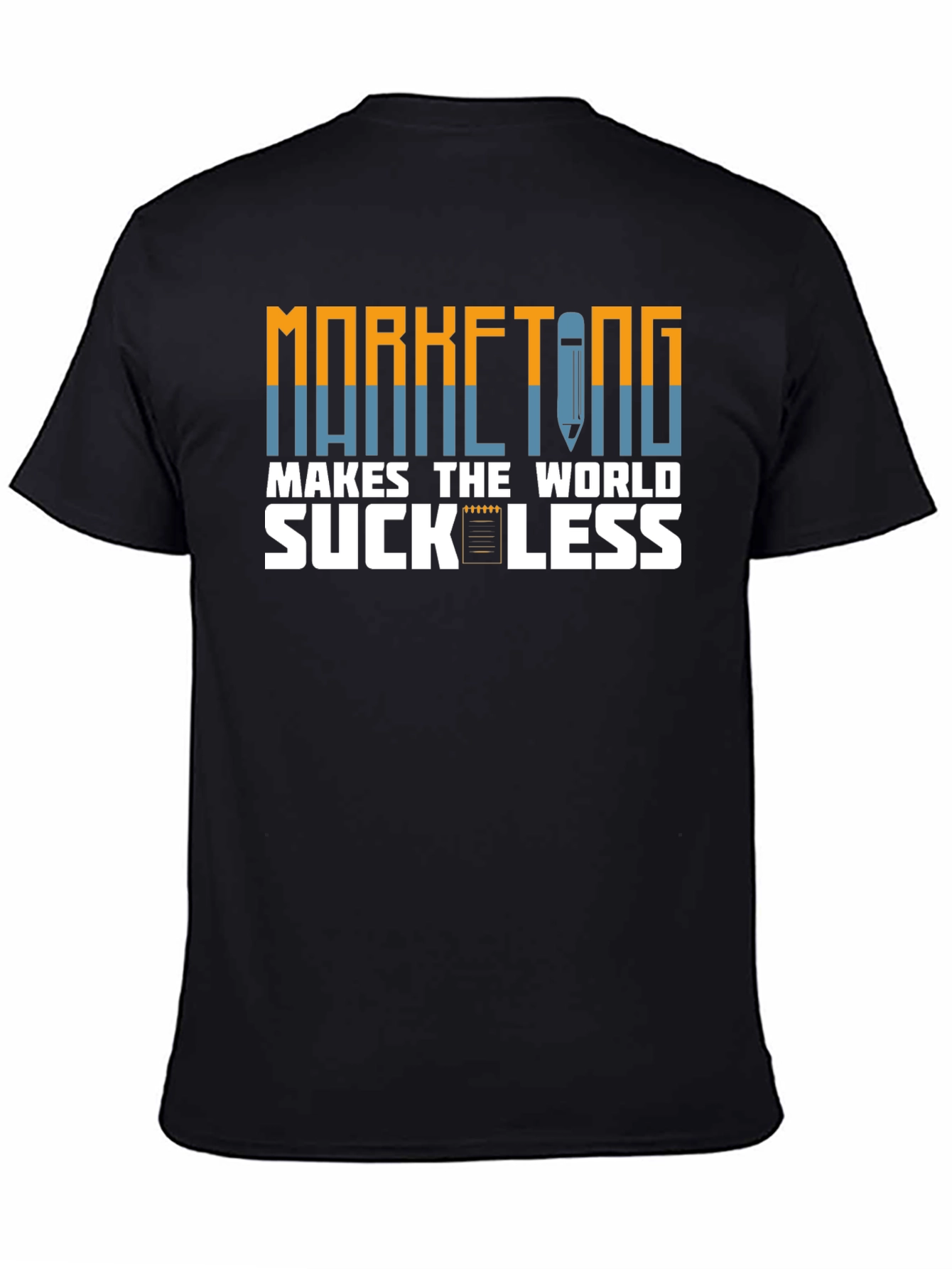 Marketing Makes the World Suck Less Graphic Tee