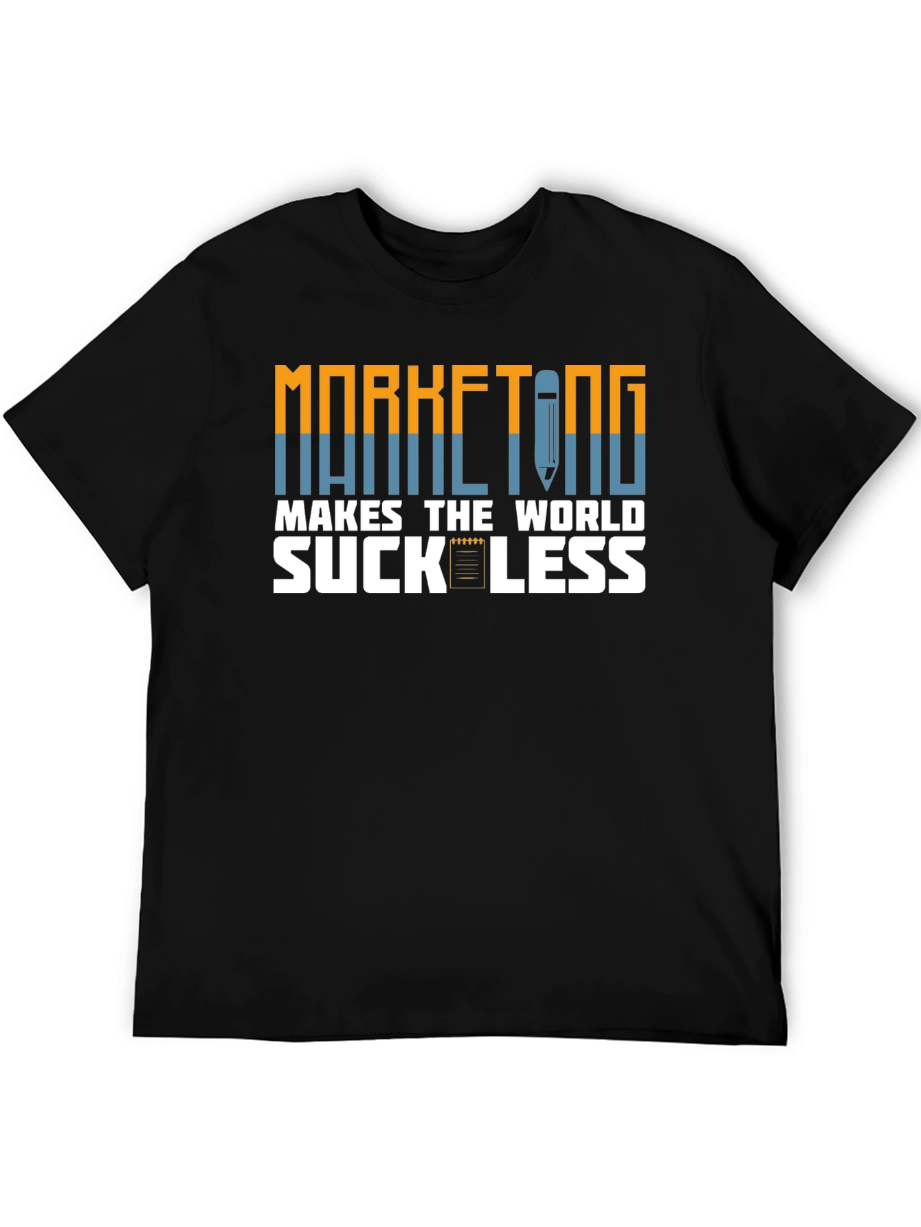 Marketing Makes the World Suck Less Graphic Tee