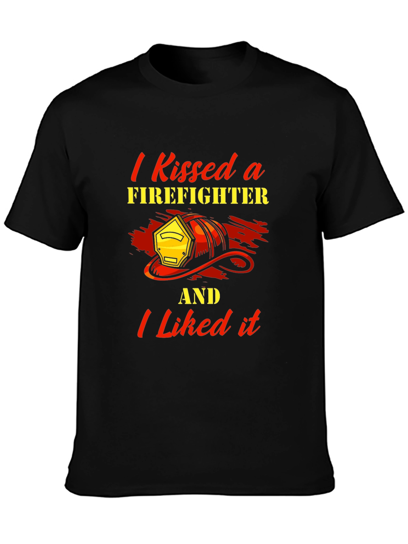 I Kissed a Firefighter T-Shirt