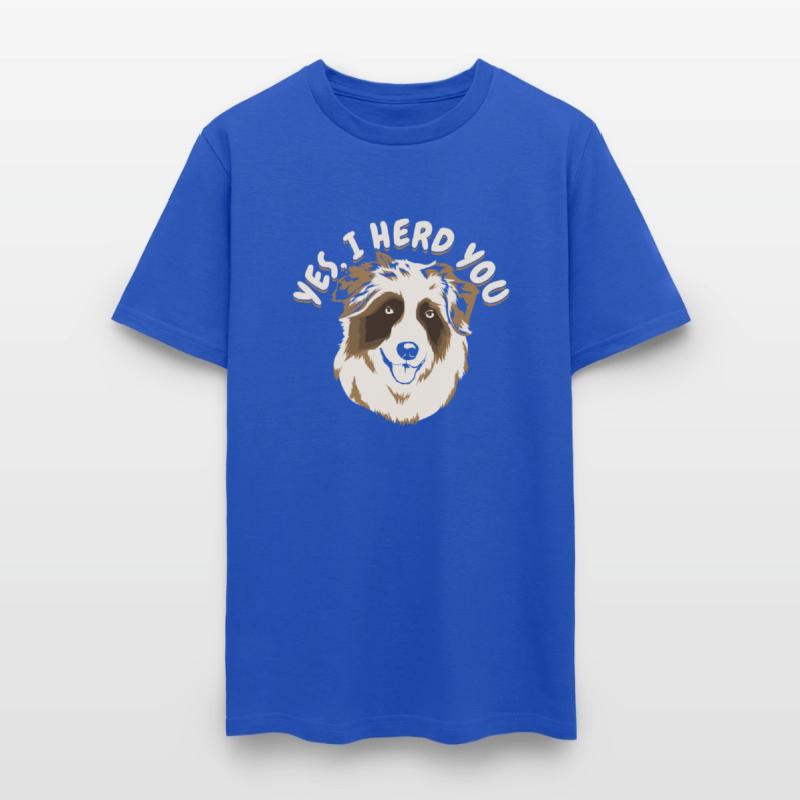 Yes I Herd You Australian Shepherd Dog Owner