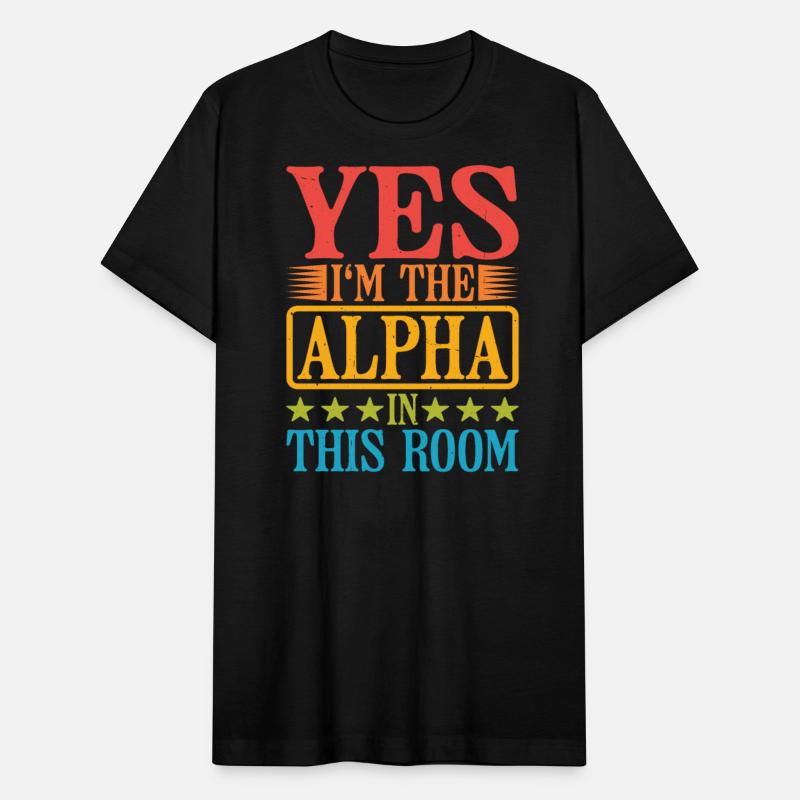 Yes, I'm The Alpha In This Room 28
