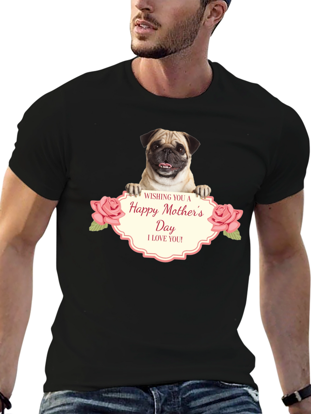 Happy Mothers Day Pug T-Shirt - I Love You!