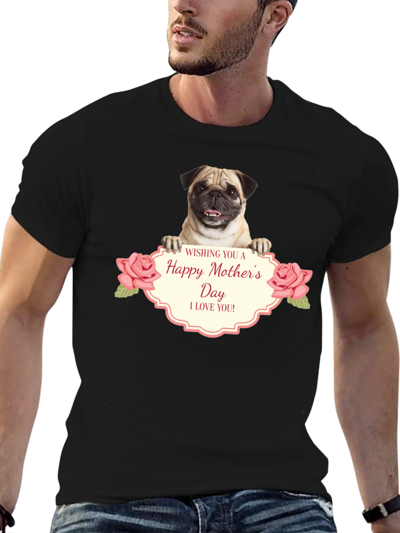 Happy Mothers Day Pug T-Shirt - I Love You!