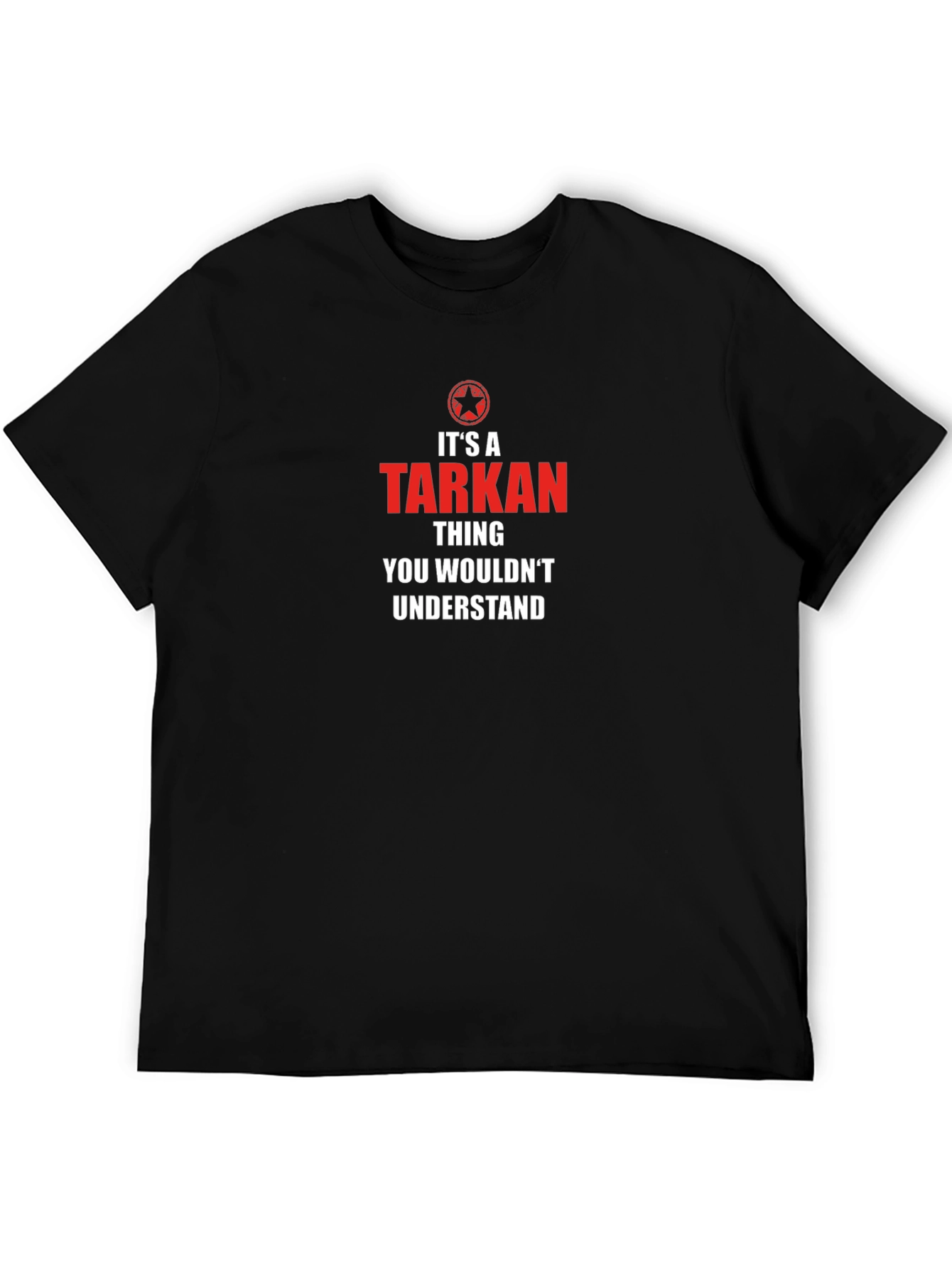Its a Tarkan Thing T-Shirt