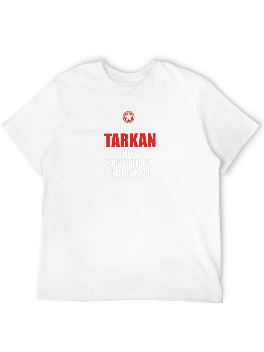 Its a Tarkan Thing T-Shirt