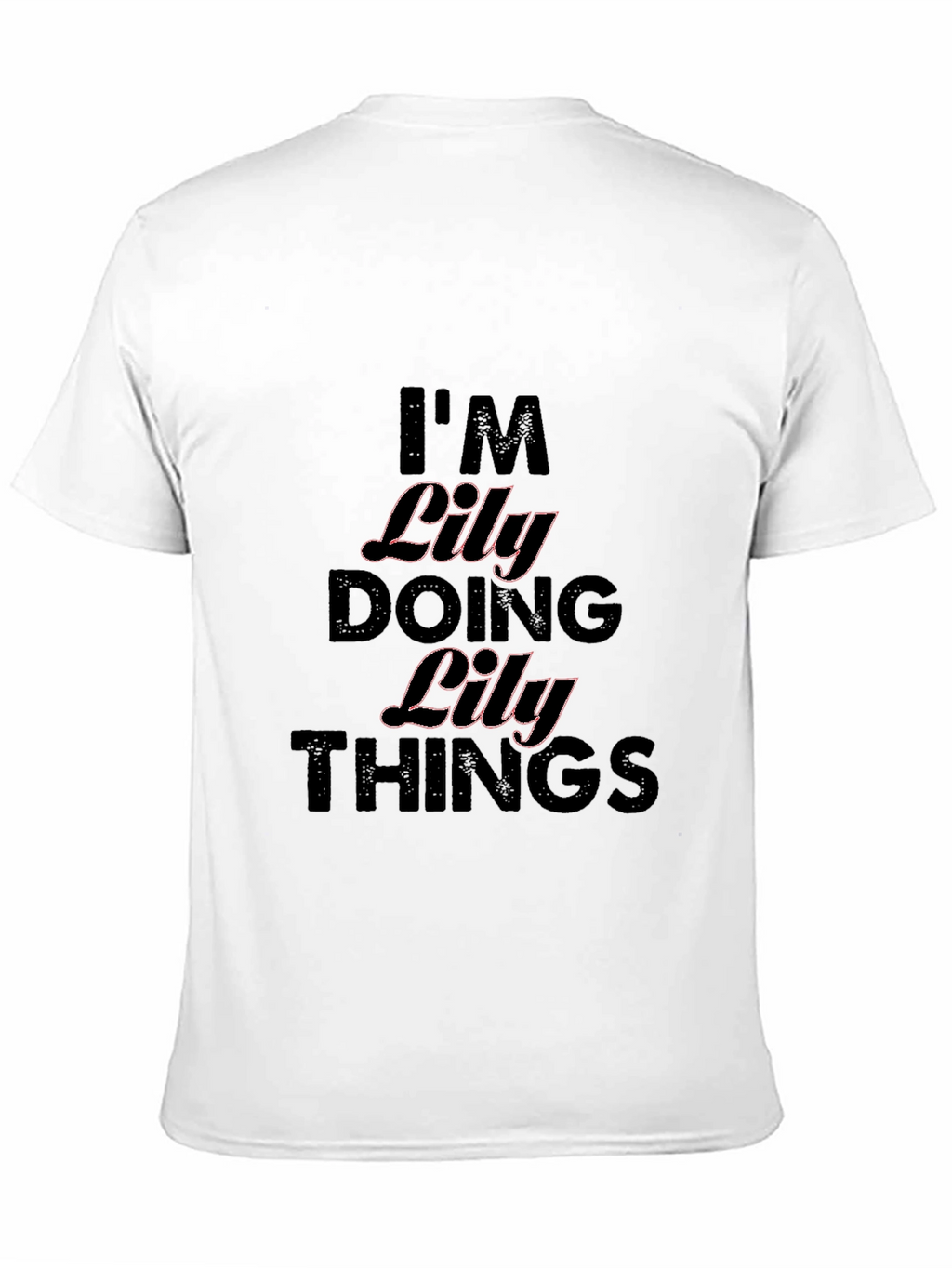 Im Lily Doing Lily Things Black T-Shirt