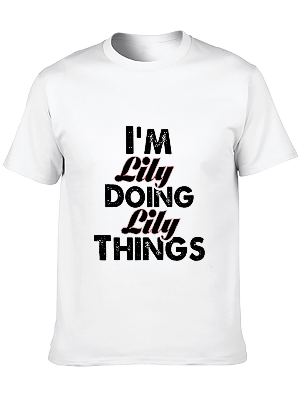 Im Lily Doing Lily Things Black T-Shirt
