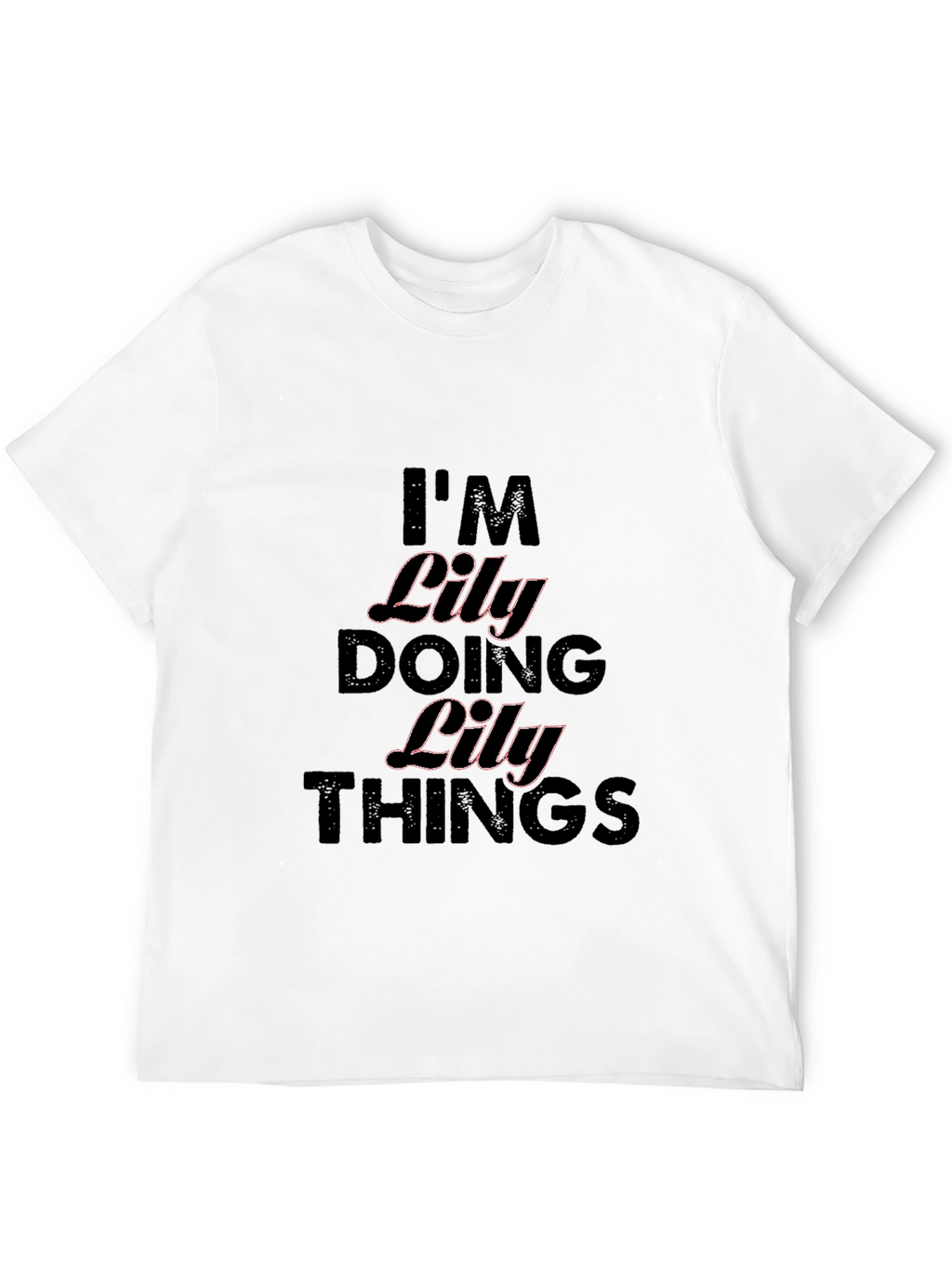 Im Lily Doing Lily Things Black T-Shirt
