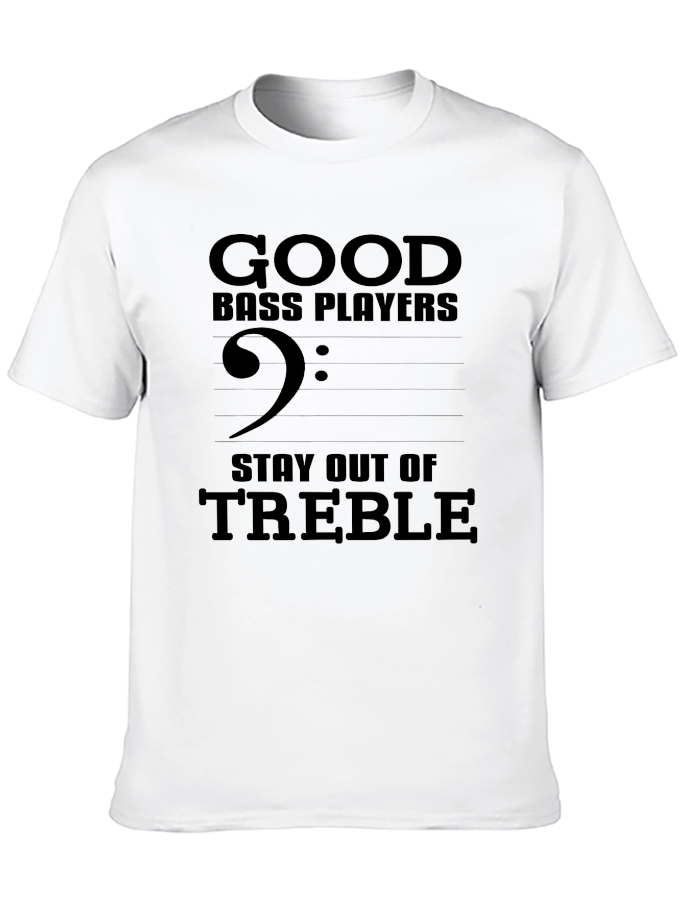 Bass Player Stay Out of Treble Graphic Tee
