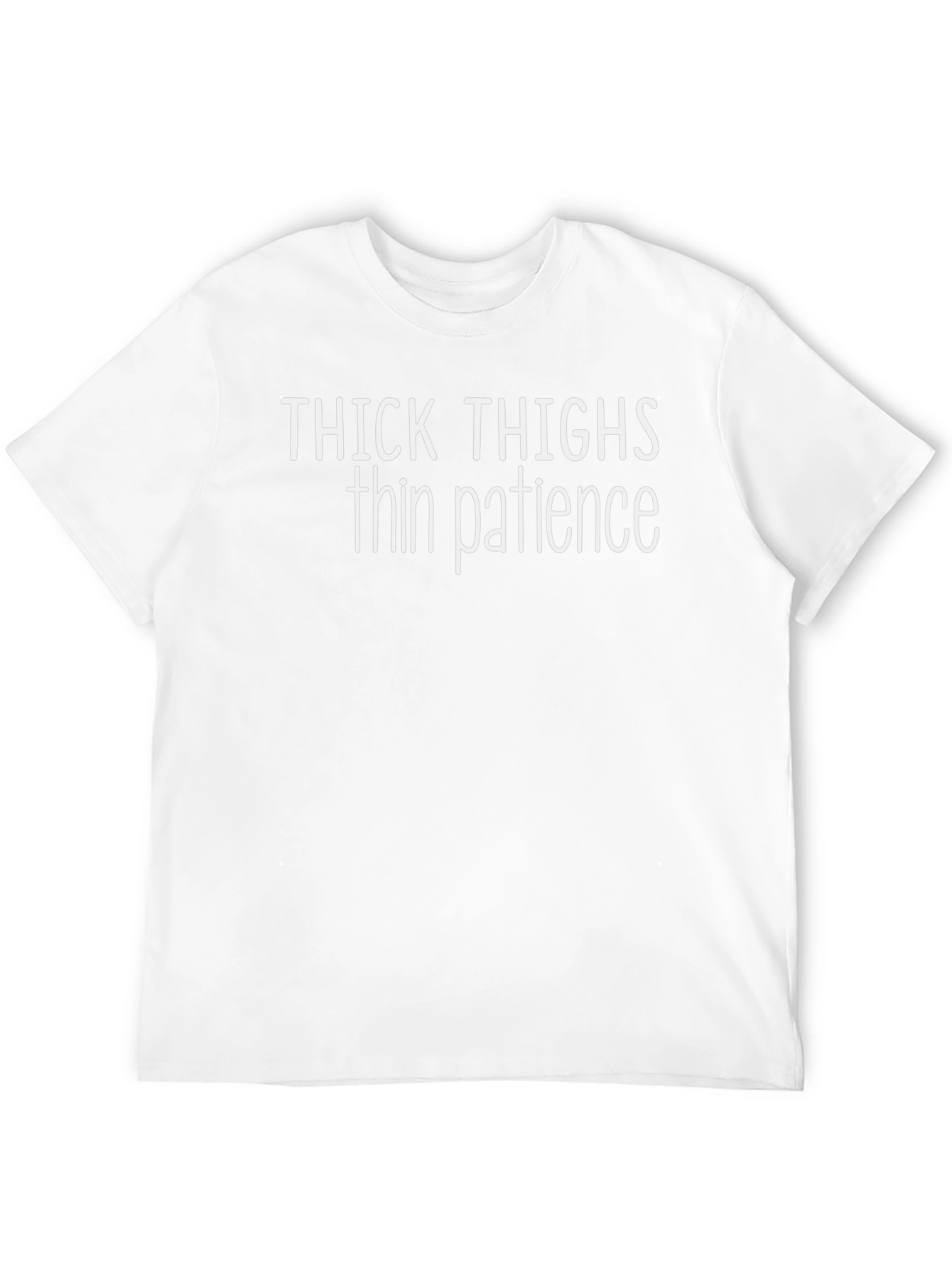 Thick Thighs Thin Patience Graphic Tee