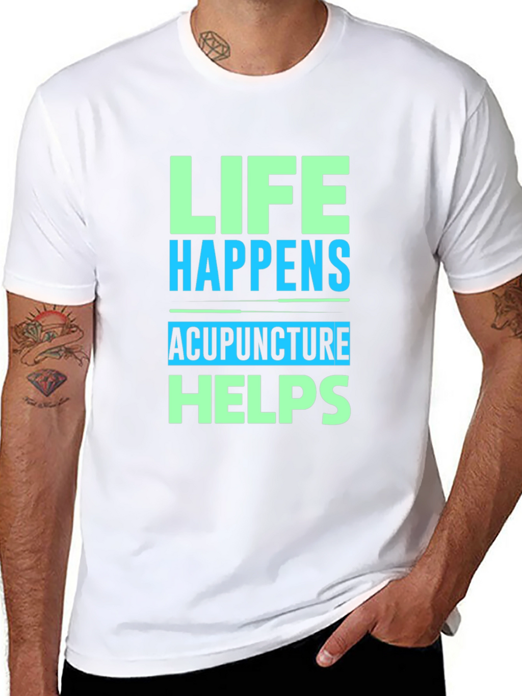 Life Happens Acupuncture Helps Graphic T-Shirt