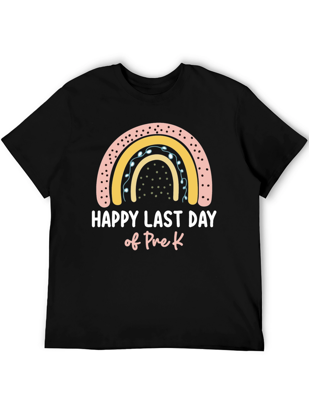 Happy Last Day of Pre-K Rainbow T-Shirt