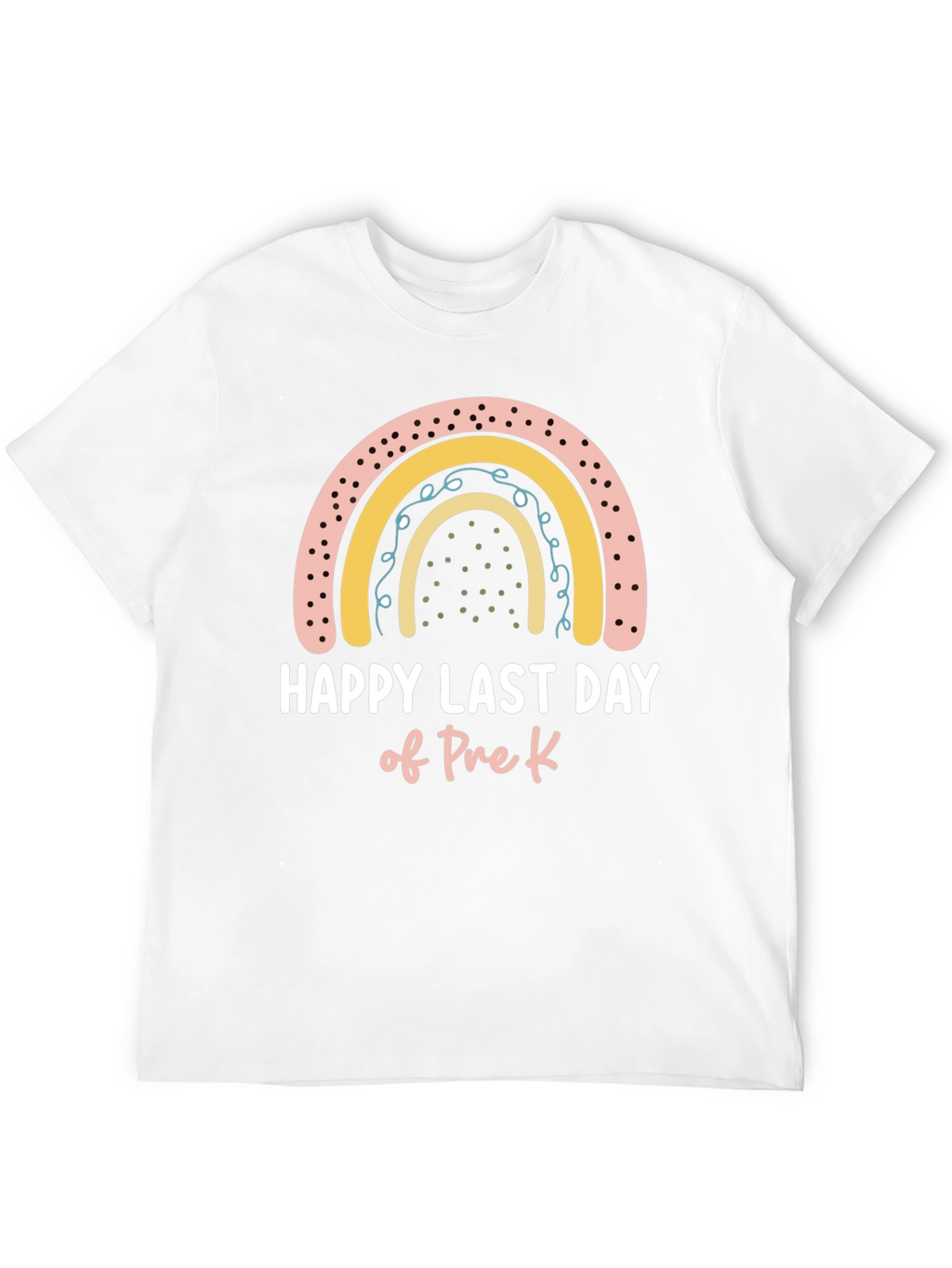 Happy Last Day of Pre-K Rainbow T-Shirt