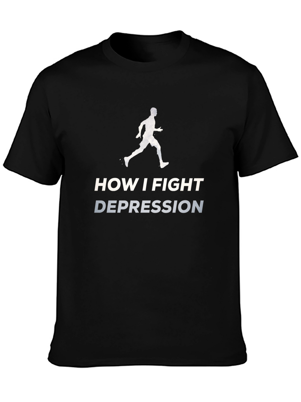 Fight Depression T-Shirt