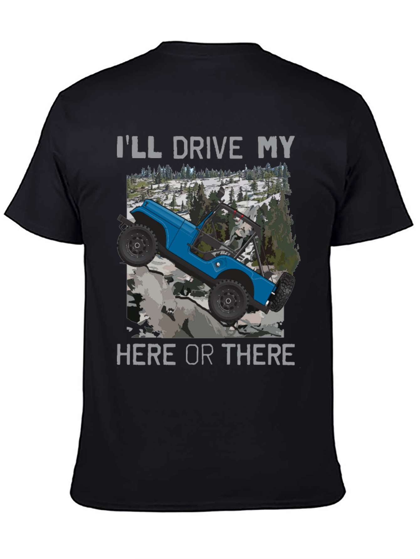 Ill Drive My Here Or There Black T-Shirt