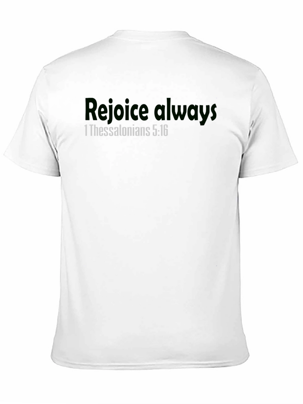 Rejoice Always T-Shirt 1 Thessalonians 5:16 Christian Apparel