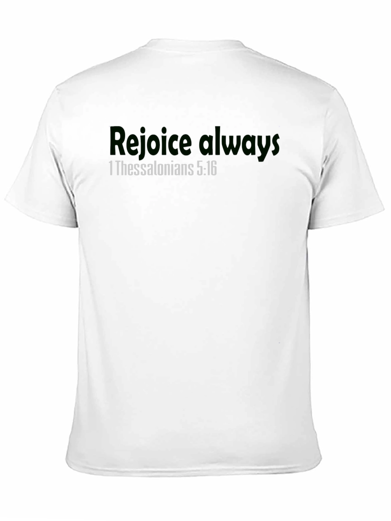 Rejoice Always T-Shirt 1 Thessalonians 5:16 Christian Apparel
