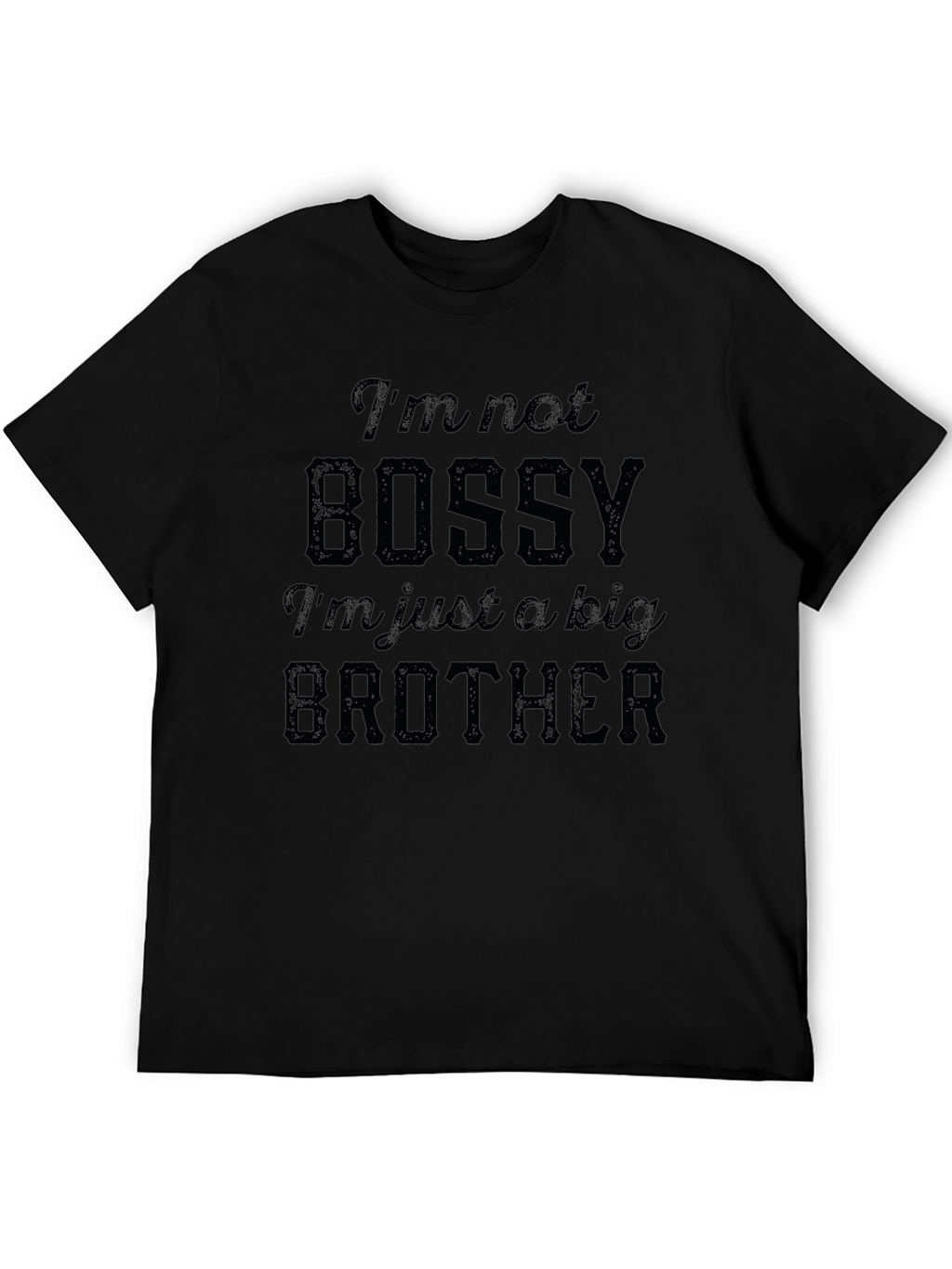 Im Not Bossy T-Shirt - Big Brother Tee
