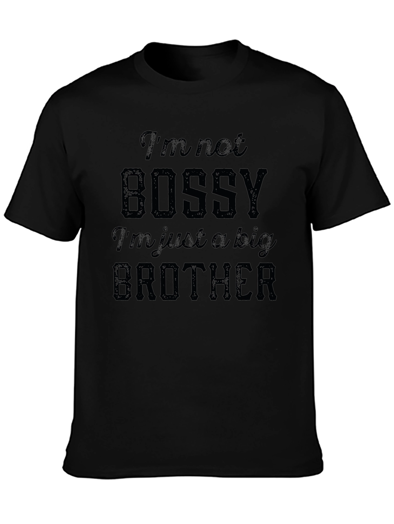 Im Not Bossy T-Shirt - Big Brother Tee
