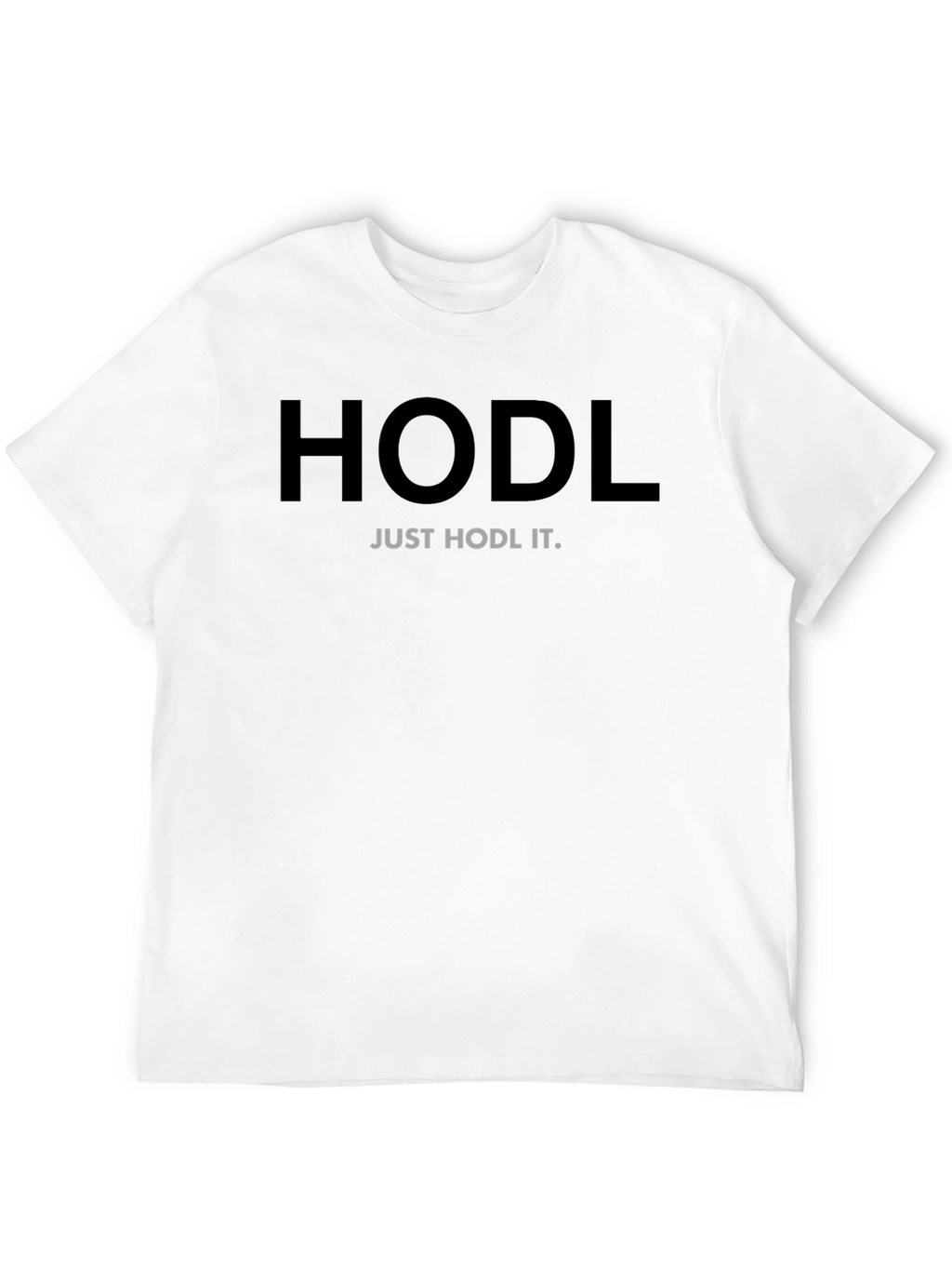 HODL Crypto T-Shirt - Just HODL It!