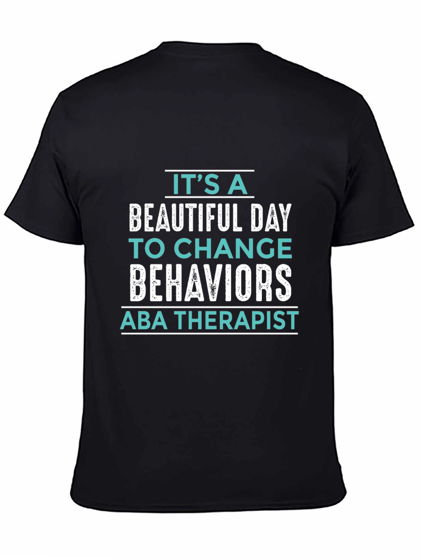 ABA Therapist T-Shirt: Its a Beautiful Day!