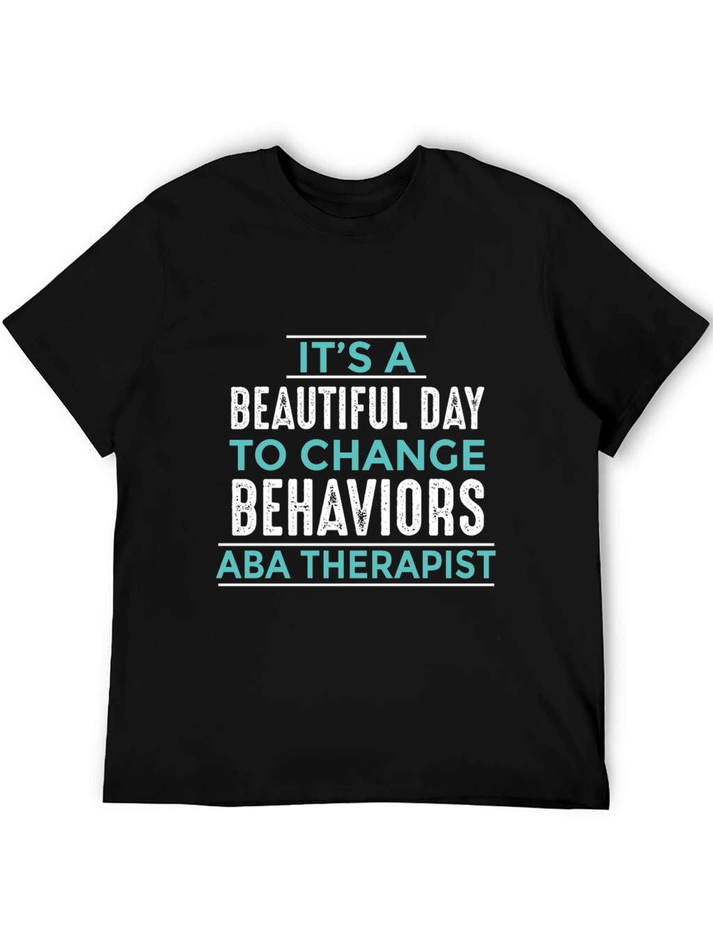 ABA Therapist T-Shirt: Its a Beautiful Day!