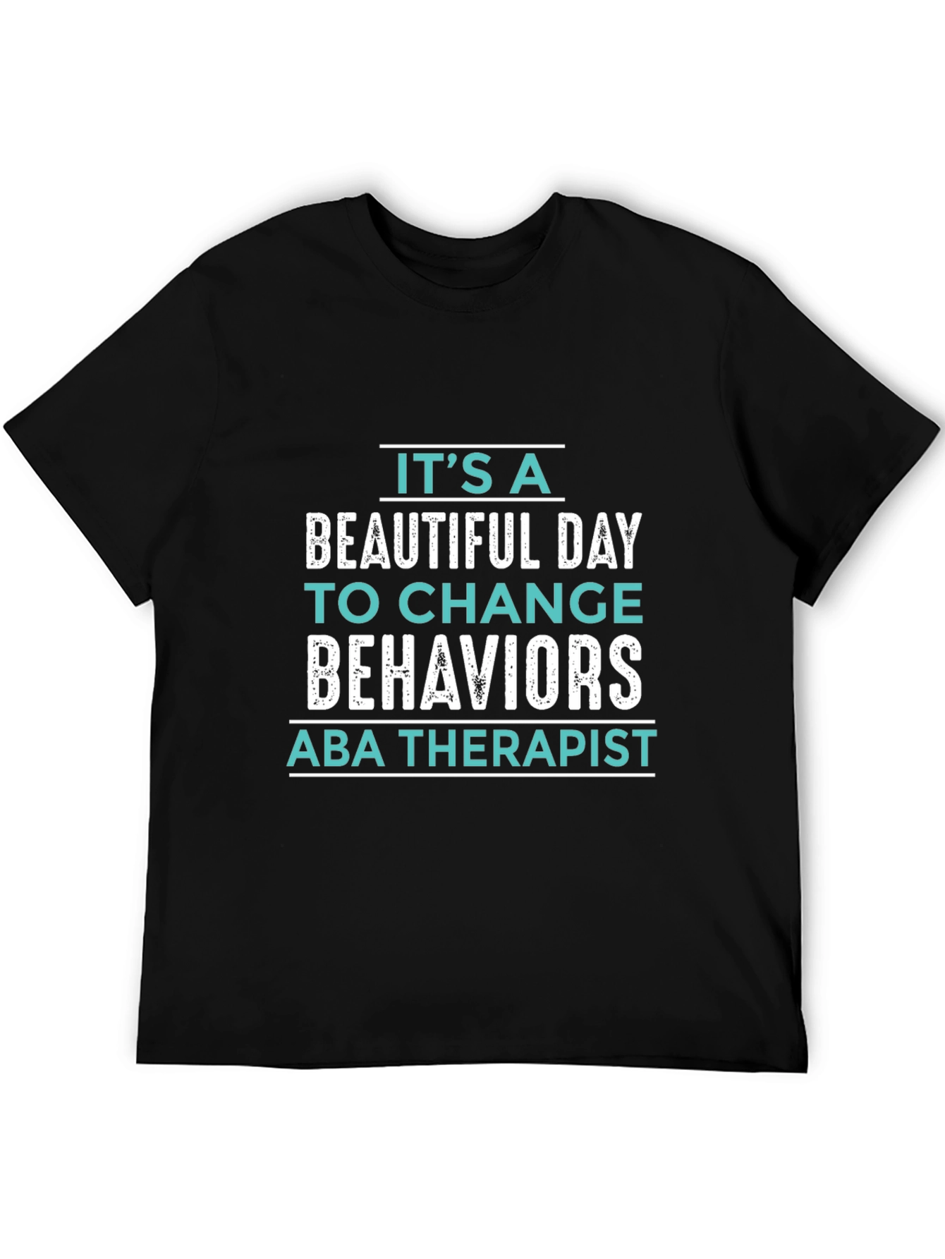 ABA Therapist T-Shirt: Its a Beautiful Day!