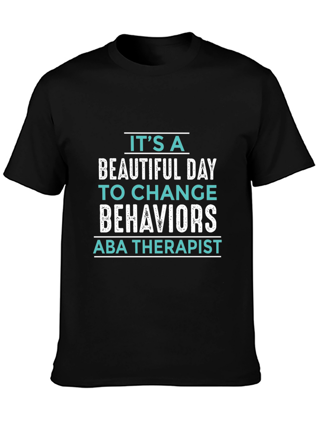 ABA Therapist T-Shirt: Its a Beautiful Day!