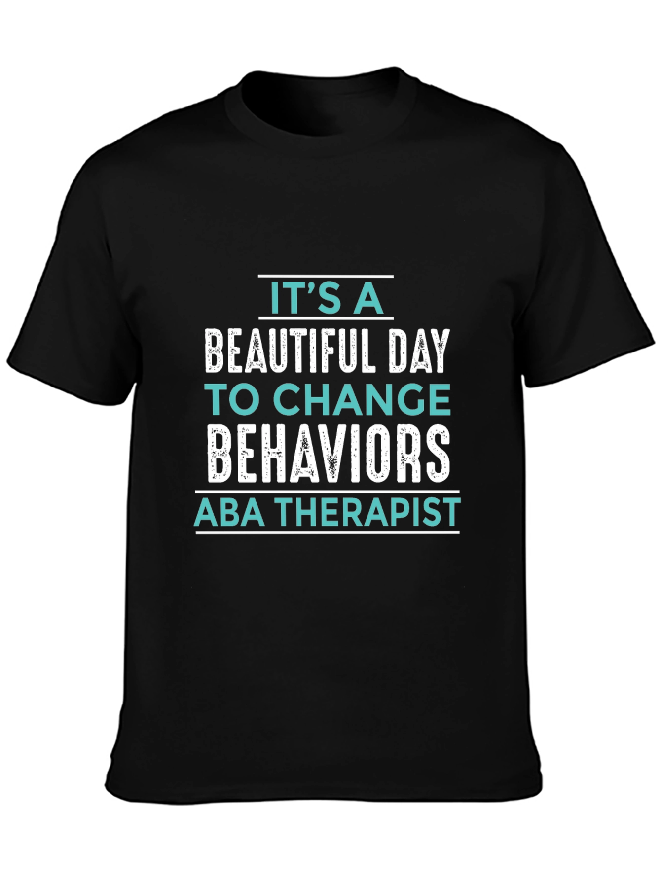 ABA Therapist T-Shirt: Its a Beautiful Day!