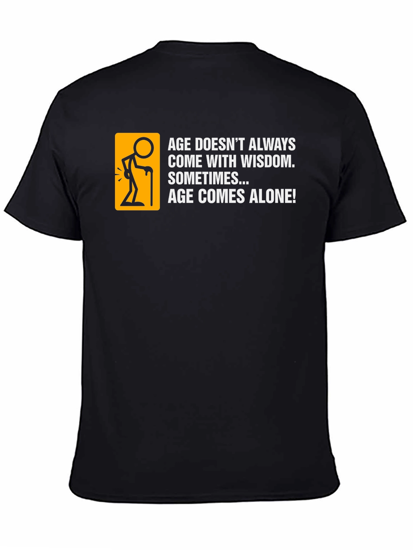 Age Comes Alone Black T-Shirt