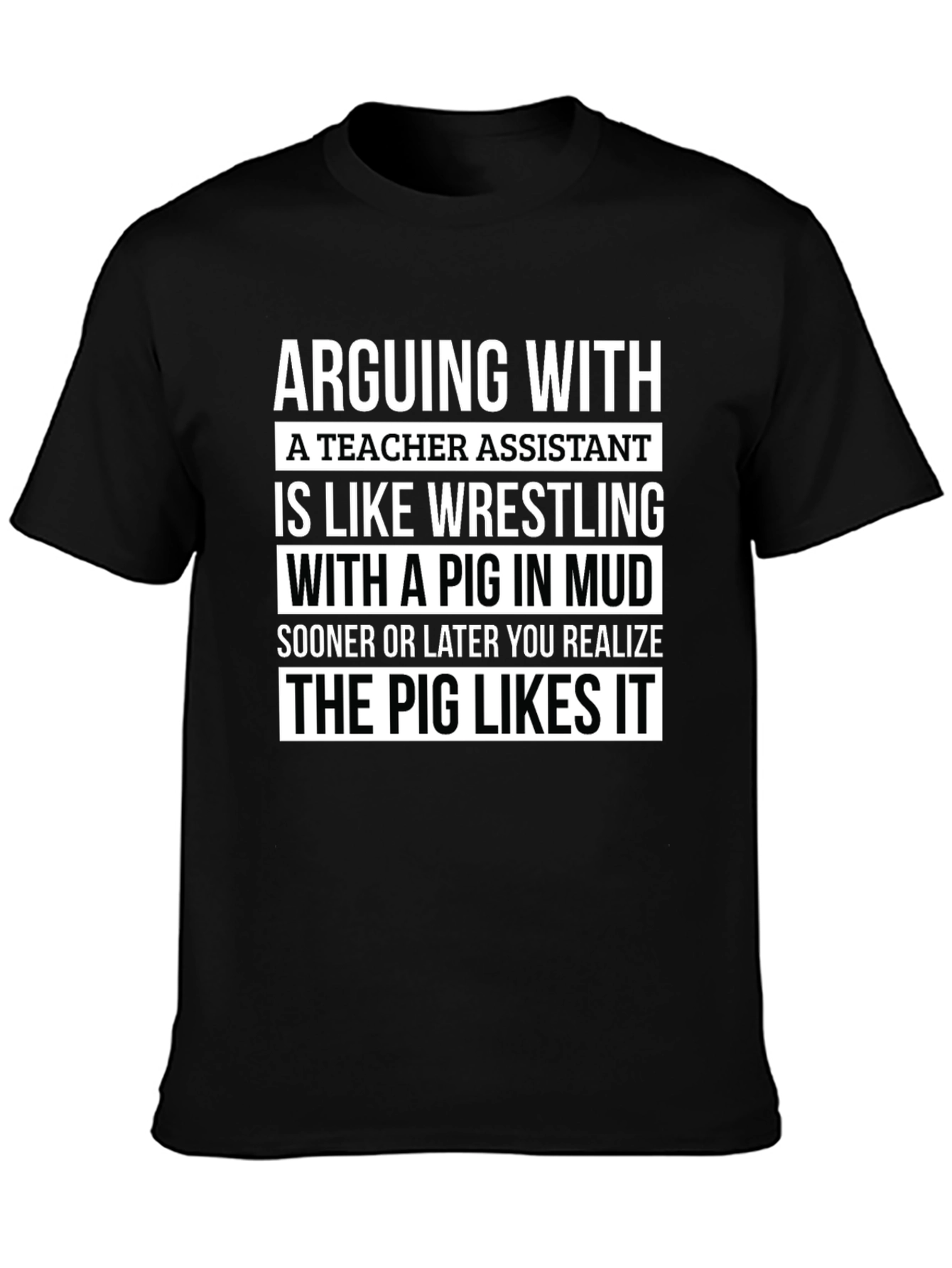 Teacher Assistant Pig in Mud T-Shirt