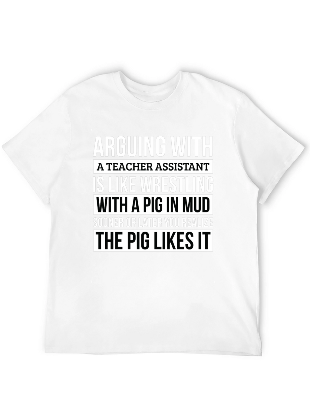 Teacher Assistant Pig in Mud T-Shirt
