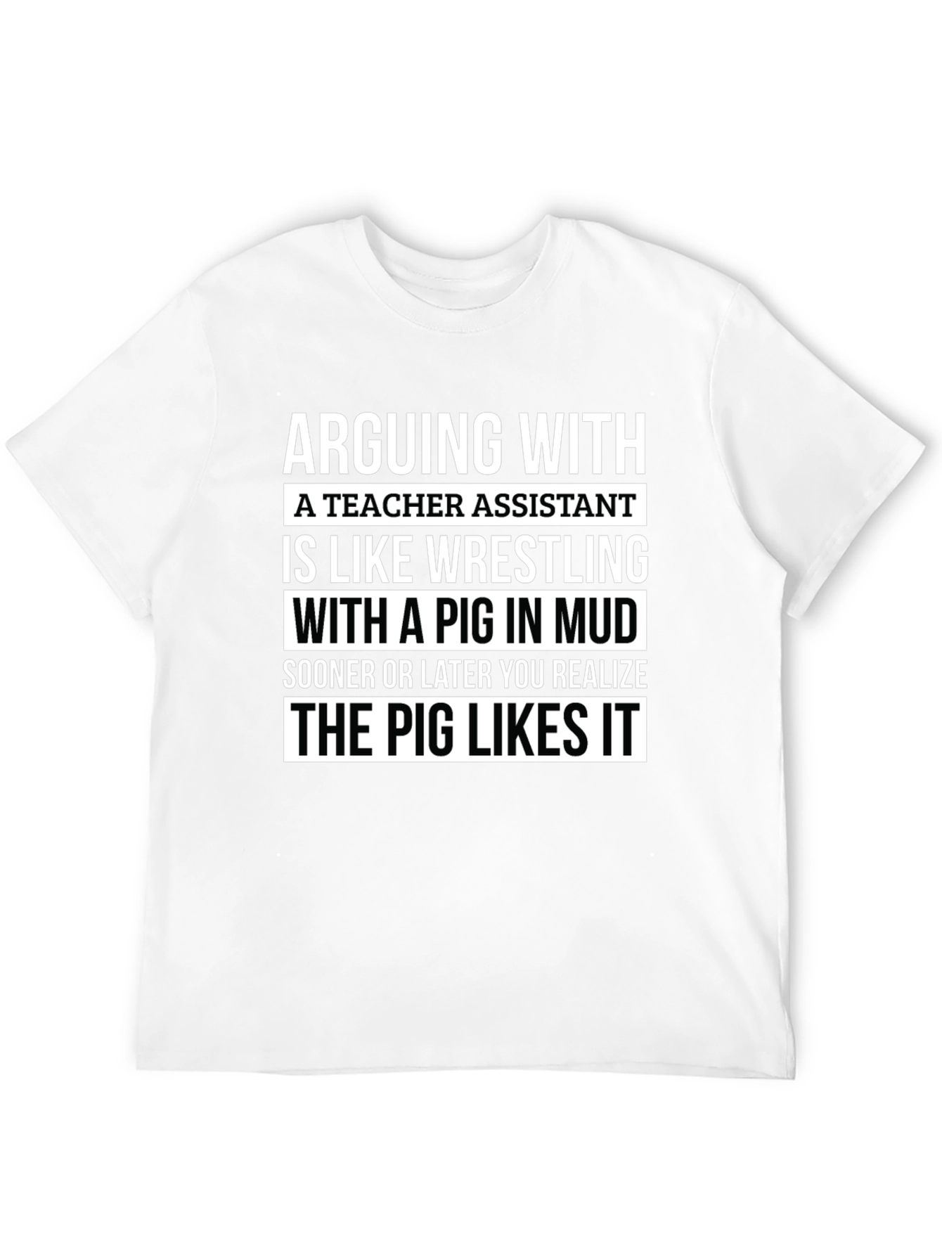 Teacher Assistant Pig in Mud T-Shirt