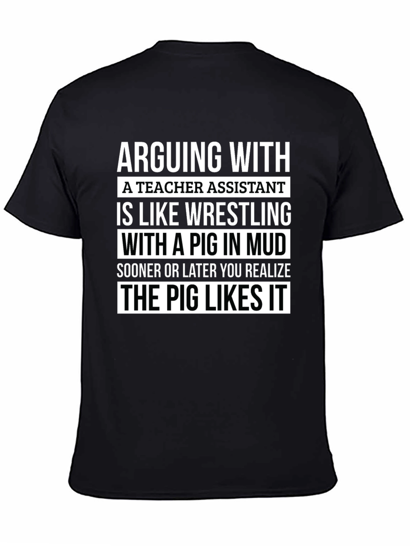 Teacher Assistant Pig in Mud T-Shirt