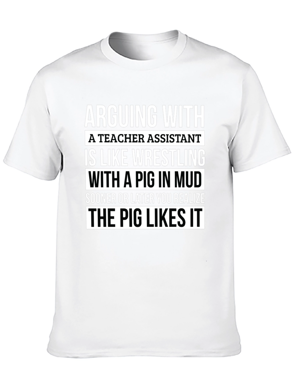 Teacher Assistant Pig in Mud T-Shirt