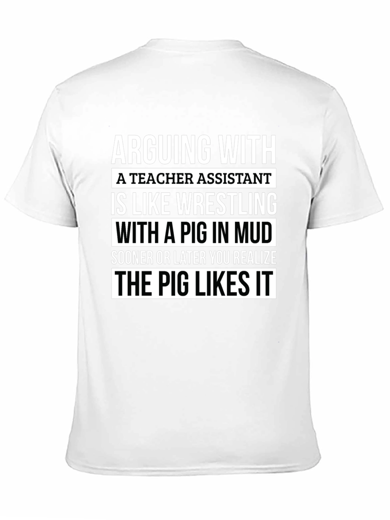 Teacher Assistant Pig in Mud T-Shirt