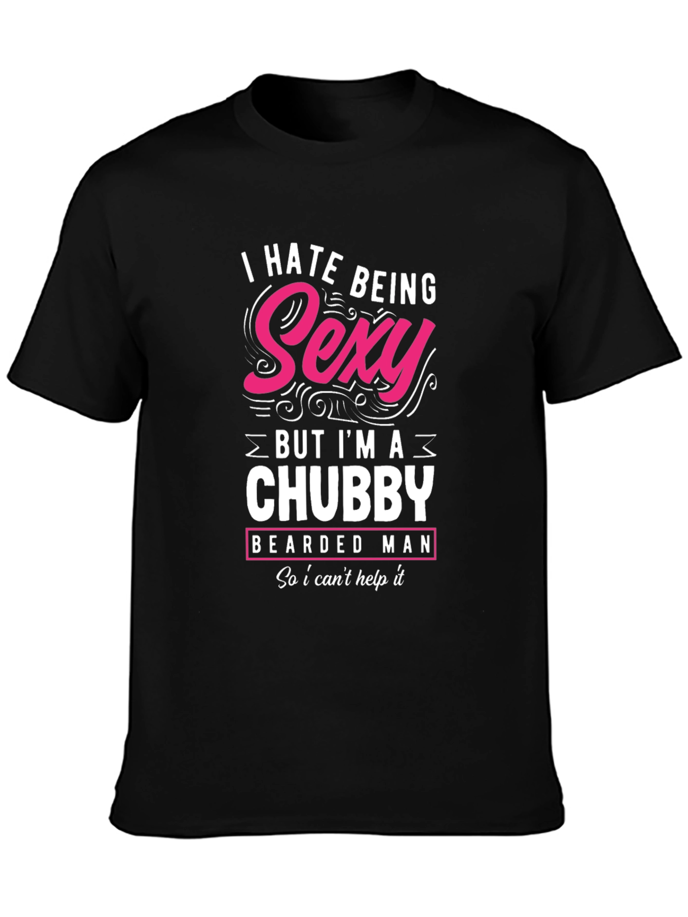 Funny Chubby Bearded Man T-Shirt