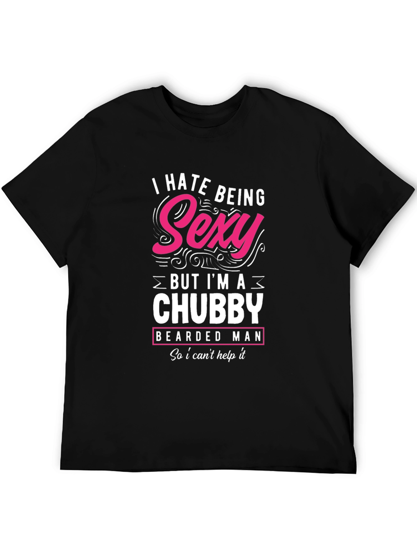 Funny Chubby Bearded Man T-Shirt