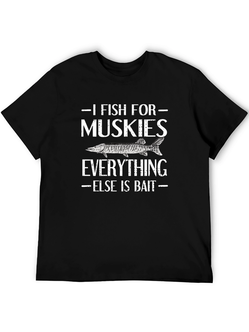 I Fish For Muskies T-Shirt - Fishermans Tee