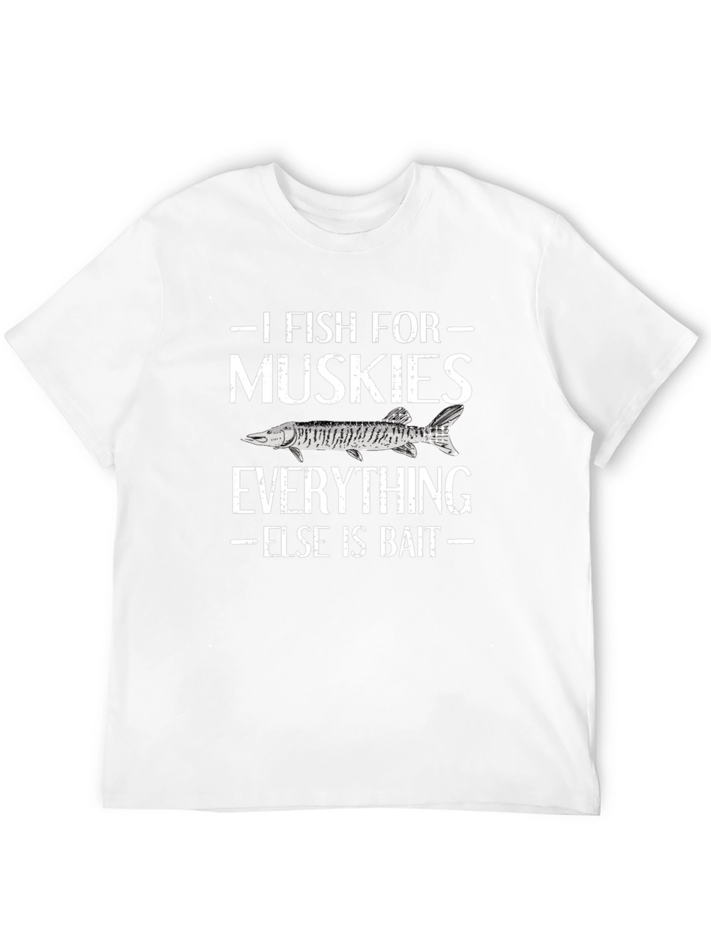 I Fish For Muskies T-Shirt - Fishermans Tee