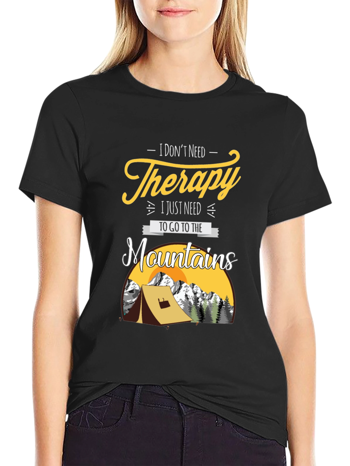 I Dont Need Therapy Mountain Tee